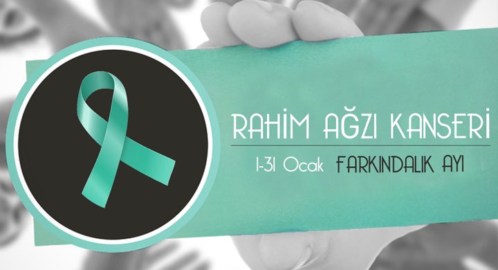 Rahim Ağzı (Serviks) Kanseri Farkındalık Ayı 