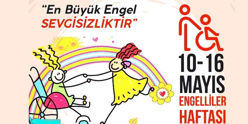 10-16 MAYIS ENGELLİLER HAFTASI