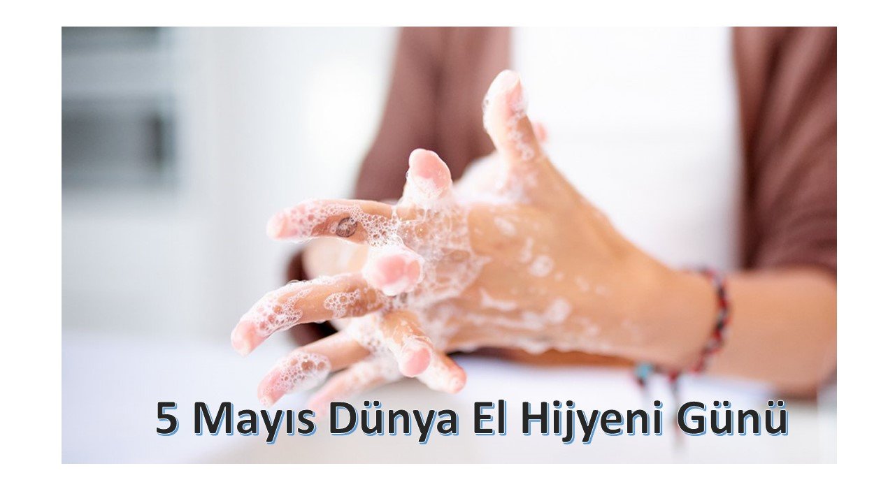 5 Mayıs Dünya El Hijyeni Günü