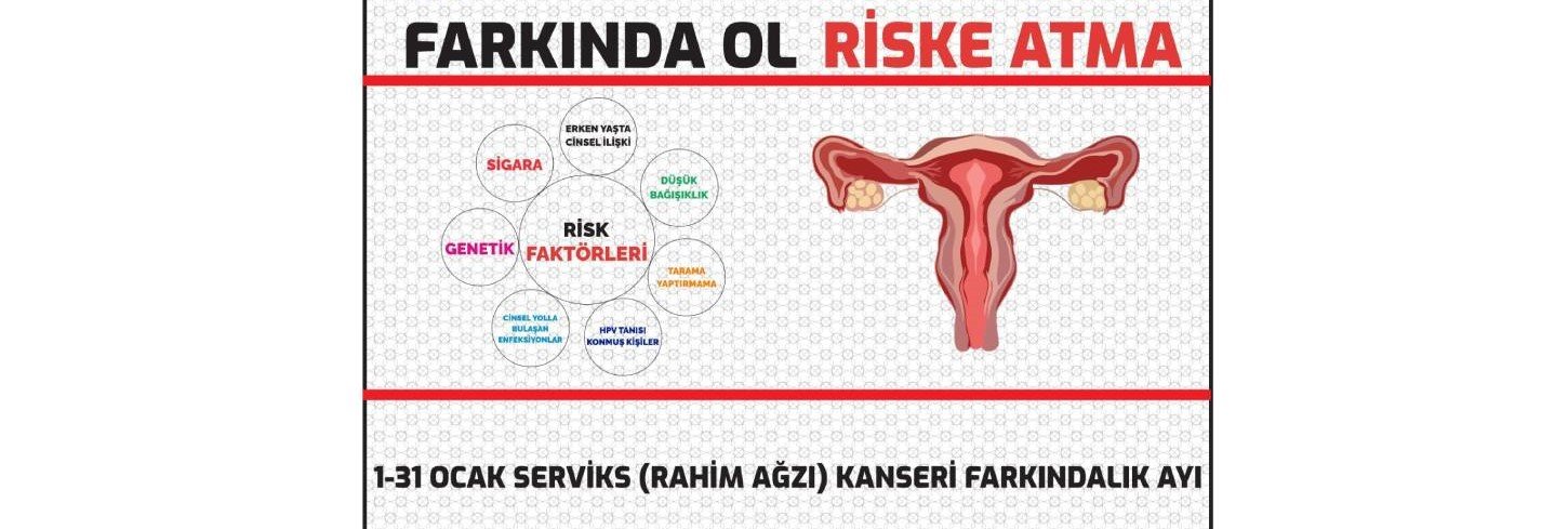 1-31 Ocak Serviks (Rahim Ağzı) Kanseri Farkındalık Ayı