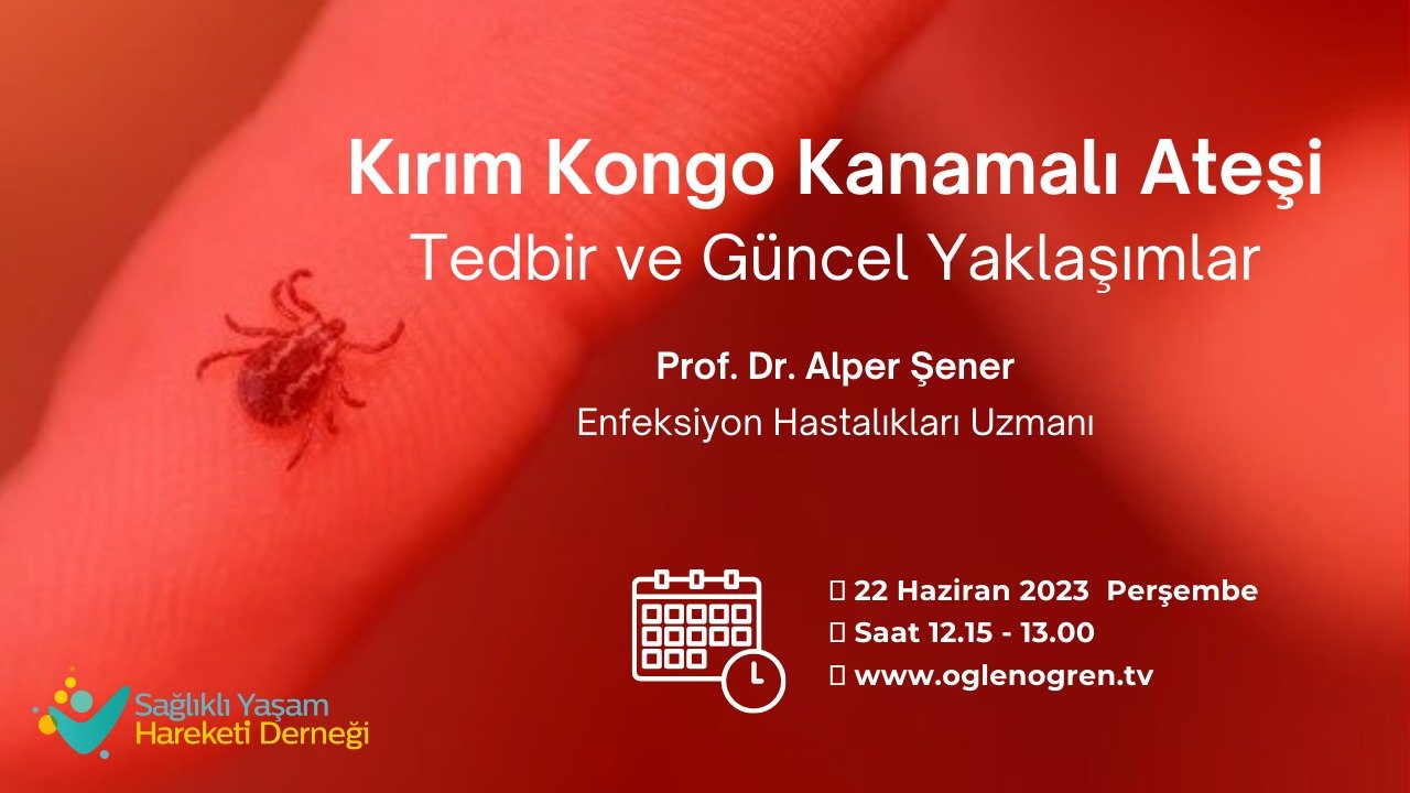 22.06.2023 tarihinde Kırım Kongo Kanamalı Ateşinde Tedbir ve Güncel Yaklaşımlar başlıklı programımız Öğlen Öğren TV ekranlarından canlı yayınlanacaktır