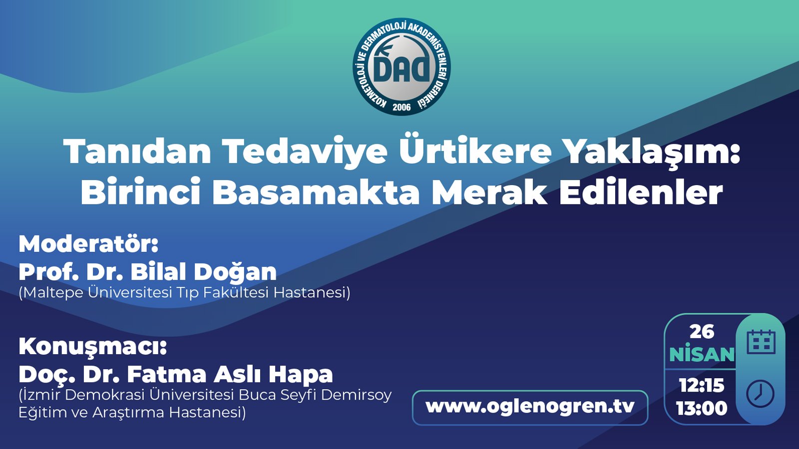 26.04.2023 tarihinde Tanıdan Tedaviye Ürtikere Yaklaşım: Birinci Basamakta Merak Edilenler başlıklı programımız Öğlen Öğren TV ekranlarından canlı yayınlanacaktır