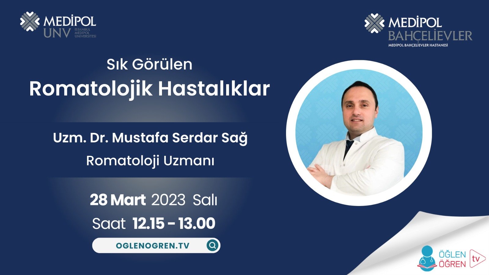 28.03.2023 tarihinde Sık Görülen Romatolojik Hastalıklar başlıklı programımız Öğlen Öğren TV ekranlarından canlı yayınlanacaktır